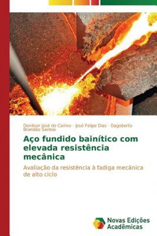 Книга Aco fundido bainitico com elevada resistencia mecanica Carmo Denilson Jose Do