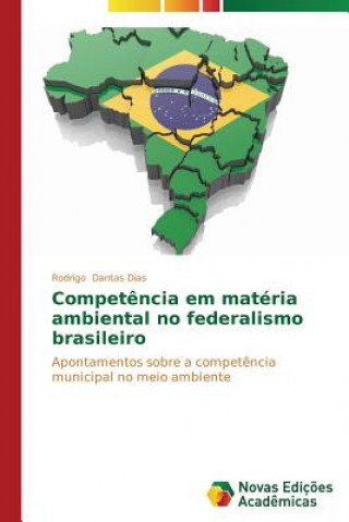 Carte Competencia em materia ambiental no federalismo brasileiro Dantas Dias Rodrigo