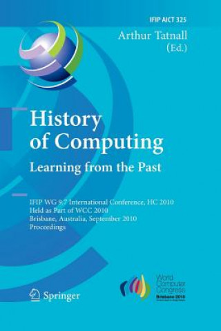 Książka History of Computing: Learning from the Past Arthur Tatnall