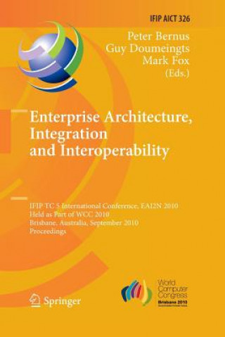 Könyv Enterprise Architecture, Integration and Interoperability Peter Bernus