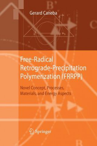 Könyv Free-Radical Retrograde-Precipitation Polymerization (FRRPP) Gerard Caneba