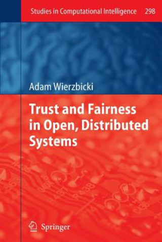 Carte Trust and Fairness in Open, Distributed Systems Adam Wierzbicki