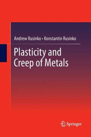 Book Plasticity and Creep of Metals Andrew Rusinko