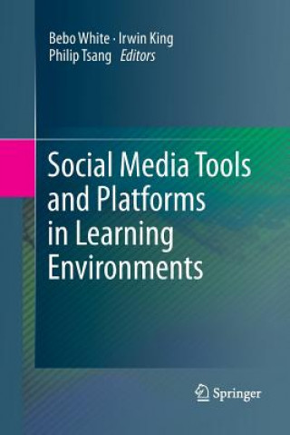 Kniha Social Media Tools and Platforms in Learning Environments Irwin King