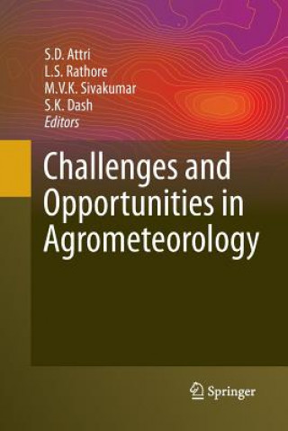 Buch Challenges and Opportunities in Agrometeorology S. D. Attri