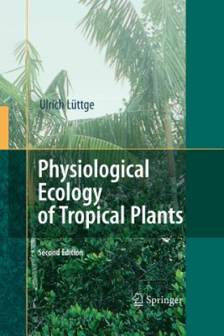 Книга Physiological Ecology of Tropical Plants Luttge