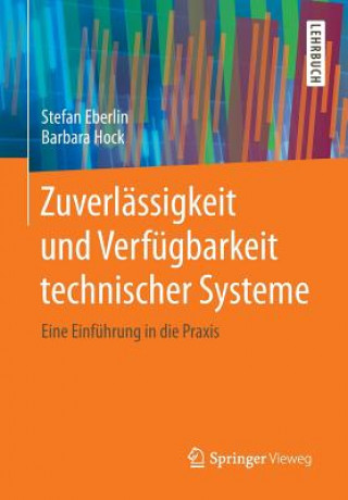 Kniha Zuverlassigkeit und Verfugbarkeit technischer Systeme Stefan Eberlin