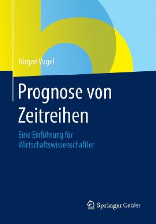 Книга Prognose Von Zeitreihen Jurgen Vogel