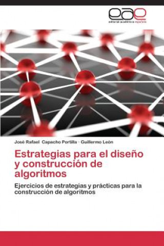 Livre Estrategias para el diseno y construccion de algoritmos Capacho Portilla Jose Rafael