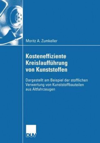 Könyv Kosteneffiziente Kreislauffuhrung Von Kunststoffen Moritz A Zumkeller