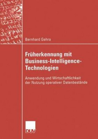 Kniha Fruherkennung Mit Business-Intelligence-Technologien Bernhard Gehra