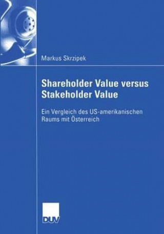 Книга Shareholder Value Versus Stakeholder Value Markus Skrzipek