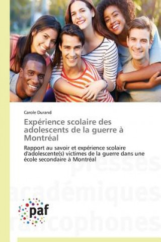 Knjiga Experience Scolaire Des Adolescents de la Guerre A Montreal DURAND CAROLE