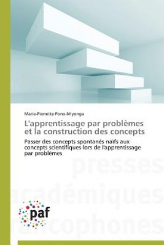 Kniha L'Apprentissage Par Problemes Et La Construction Des Concepts Pono-Ntyonga Marie-Pierrette