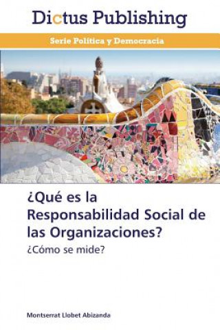Carte ?Que es la Responsabilidad Social de las Organizaciones? Llobet Abizanda Montserrat