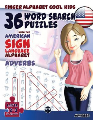 Könyv 36 Word Search Puzzles with the American Sign Language Alphabet: Adverbs Lassal