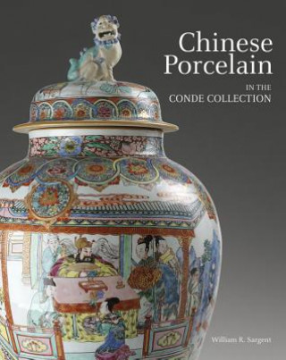 Książka Chinese Porcelain in the Conde Collection William Sargent