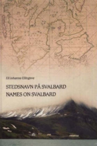 Książka Names on Svalbard Eli Johanne Ellingsve