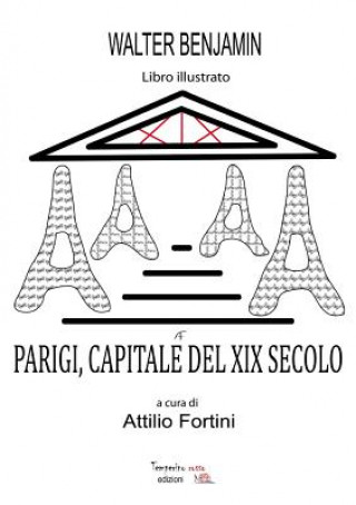 Carte Parigi, Capitale del XIX secolo Consultant Statistician Walter Benjamin