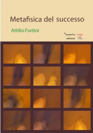 Carte Metafisica del successo Attilio Fortini