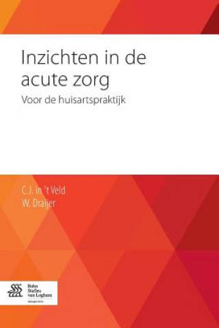 Buch Inzichten in de Acute Zorg T VELD  C.J.