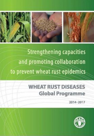 Carte Wheat Rust Diseases Global Programme 2014-2017 Food and Agriculture Organization of the United Nations