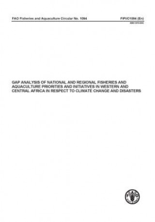 Kniha Gap Analysis of National and Regional Fisheries and Aquaculture Priorities and Initiatives in Western and Central Africa in Respect to Climate Change Food and Agriculture Organization of the United Nations