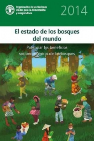 Könyv State of World's Forests 2014 (SOFOS) (Spanish) Food & Agriculture Organisation of the United Nations