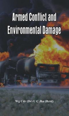 Kniha Armed Conflict and Environmental Damage Dr. U. C. Jha