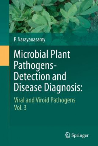 Knjiga Microbial Plant Pathogens-Detection and Disease Diagnosis: Narayanasamy