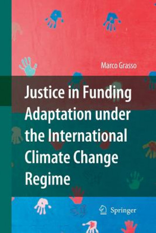 Książka Justice in Funding Adaptation under the International Climate Change Regime Marco Grasso