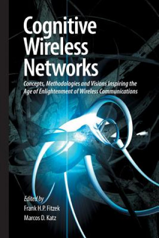 Knjiga Cognitive Wireless Networks Frank H. P. Fitzek