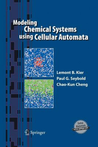 Kniha Modeling Chemical Systems using Cellular Automata Lemont B. Kier