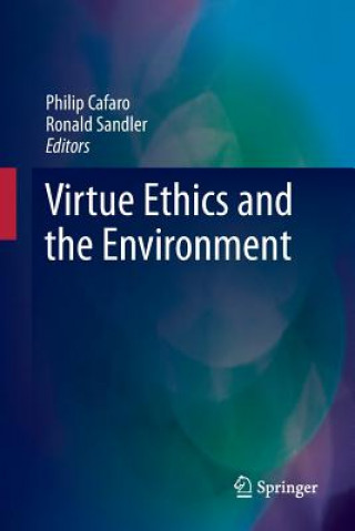 Książka Virtue Ethics and the Environment Philip Cafaro