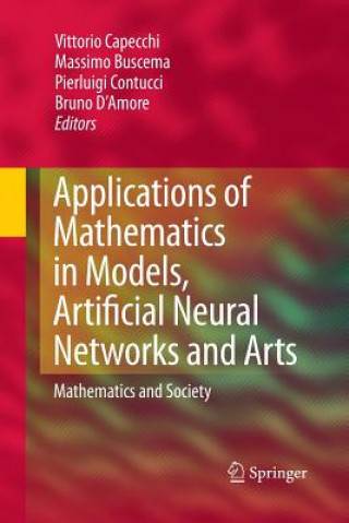 Kniha Applications of Mathematics in Models, Artificial Neural Networks and Arts Massimo Buscema