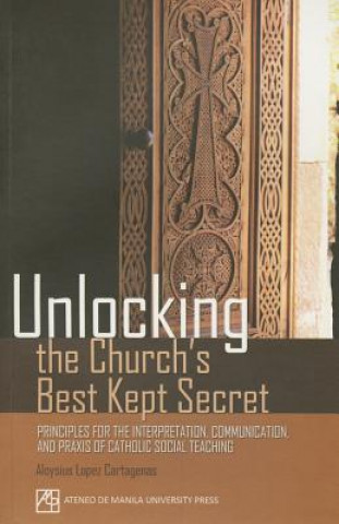 Carte Unlocking the Church's Best Kept Secret Aloysius Lopez Cartagenas