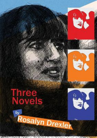 Kniha Three Novels Professor Rosalyn Drexler