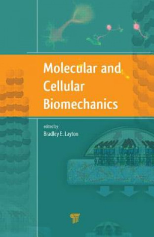 Könyv Molecular and Cellular Biomechanics BRADLEY LAYTON