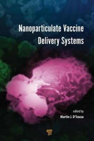 Könyv Nanoparticulate Vaccine Delivery Systems MARTIN J. D'SOUZA