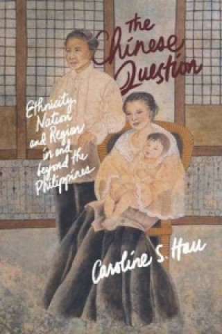 Kniha Chinese Question Caroline S. Hau