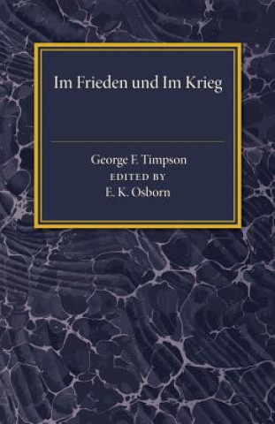 Książka Im Frieden und im Krieg George F. Timpson