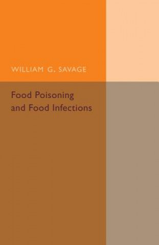 Kniha Food Poisoning and Food Infections William G. Savage