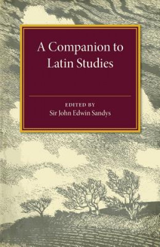 Knjiga Companion to Latin Studies John Edwyn Sandys