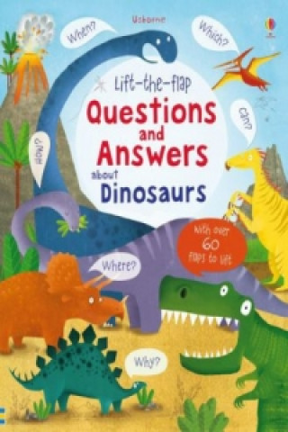 Carte Lift-the-flap Questions and Answers about Dinosaurs Katie Daynes & Marie-Eve Tremblay