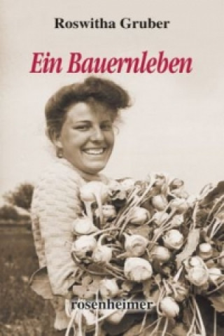 Kniha Ein Bauernleben Roswitha Gruber