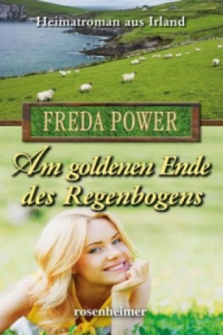 Kniha Am goldenen Ende des Regenbogens Freda Power