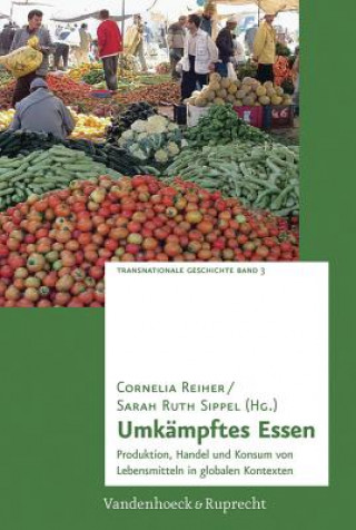 Kniha Umkämpftes Essen Cornelia Reiher
