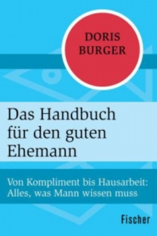 Książka Das Handbuch für den guten Ehemann Doris Burger