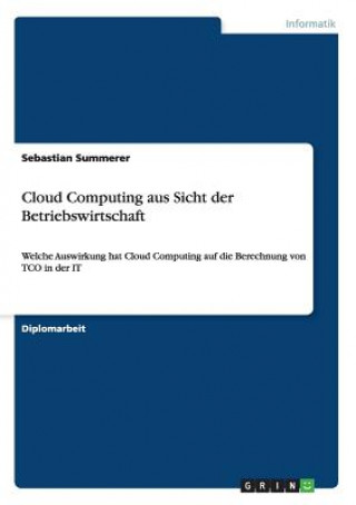 Buch Cloud Computing aus Sicht der Betriebswirtschaft Sebastian Summerer