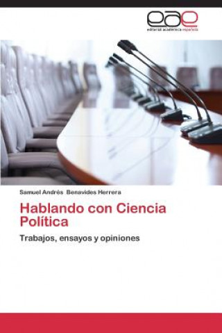 Kniha Hablando con Ciencia Politica Benavides Herrera Samuel Andres